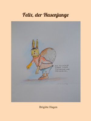cover image of Felix, der Hasenjunge